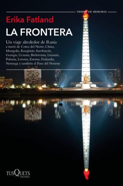 La frontera: Un viaje alrededor de Rusia by Erika Fatland