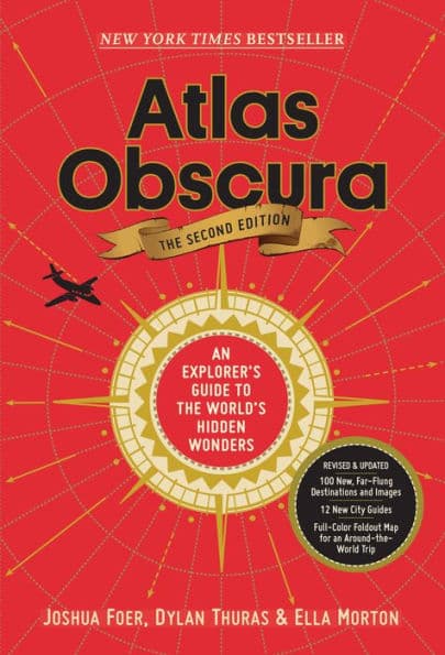 Atlas Obscura, 2nd Edition: An Explorer's Guide to the World's Hidden Wonders by Joshua Foer