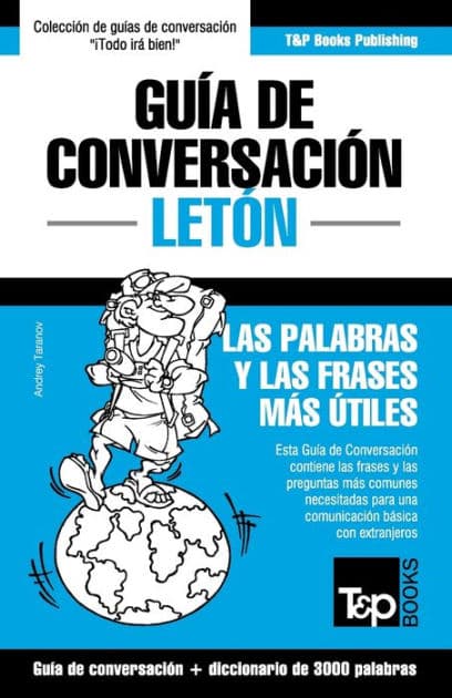 Guï¿½a de Conversaciï¿½n Espaï¿½ol-Letï¿½n y vocabulario temï¿½tico de 3000 palabras by Andrey Taranov