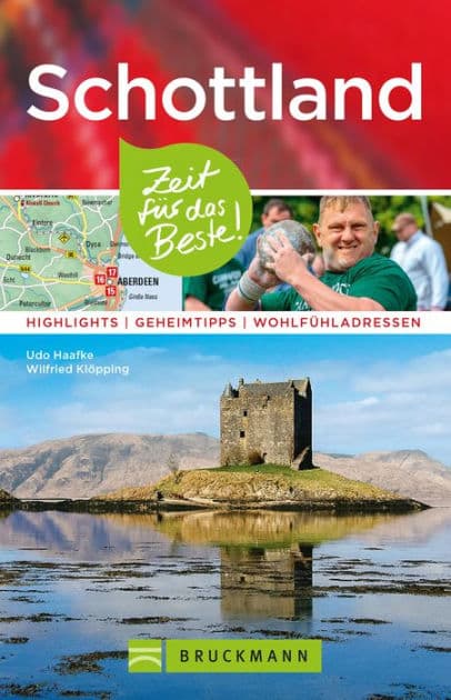Bruckmann Reiseführer Schottland: Zeit für das Beste: Highlights, Geheimtipps, Wohlfühladressen by Udo Haafke