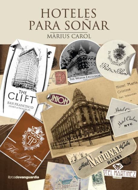 Hoteles para soñar by Màrius Carol
