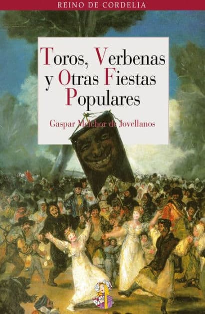 Toros, Verbenas y Otras Fiestas Populares by Gaspar Melchior de Jovellanos