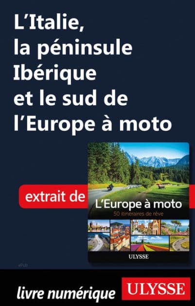 L'Italie, la péninsule Ibérique et le sud de l'Europe à moto by Ouvrage Collectif