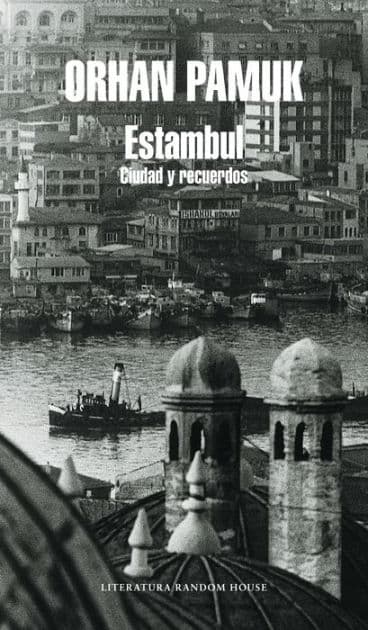 Estambul: Ciudad y recuerdos by Orhan Pamuk