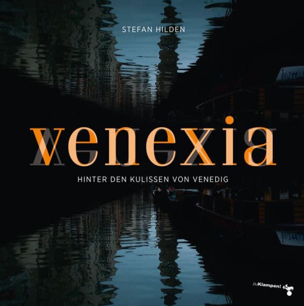 Venexia: Hinter den Kulissen von Venedig by Stefan Hilden