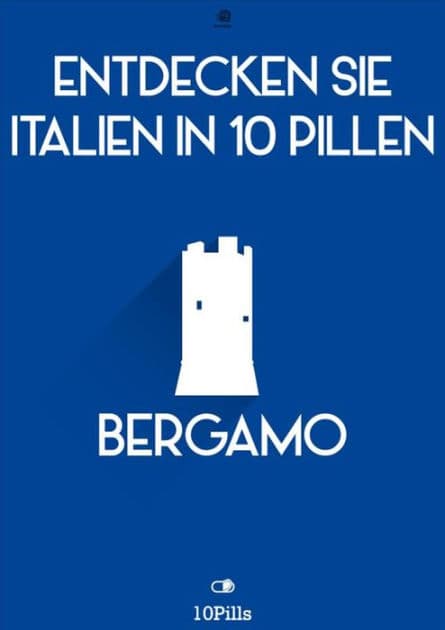 Entdecken Sie Italien in 10 Pillen - Bergamo by Enw European New Multimedia Technologies