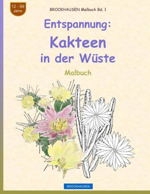 BROCKHAUSEN Malbuch Bd. 1 - Entspannung: Kakteen in der Wüste by Dortje Golldack