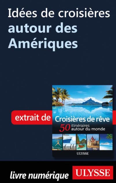Idées de croisières autour des Amériques by Ouvrage Collectif
