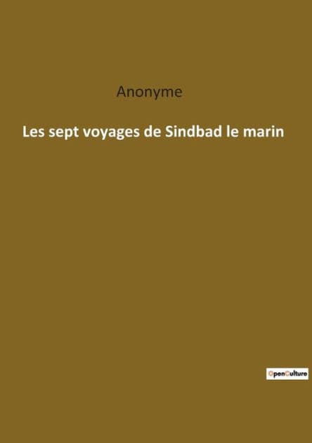 Les sept voyages de Sindbad le marin by Anonyme