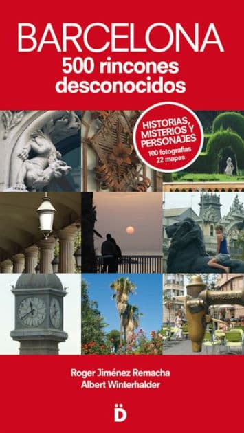 Barcelona 500 rincones desconocidos by Roger Jiménez Remacha