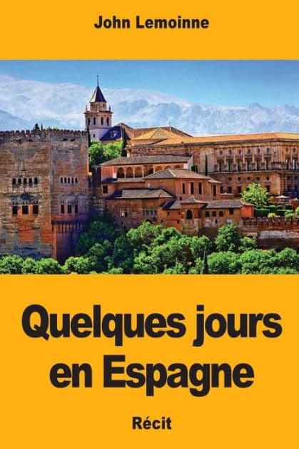 Quelques jours en Espagne by John Lemoinne