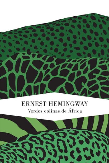 Verdes colinas de África by Ernest Hemingway