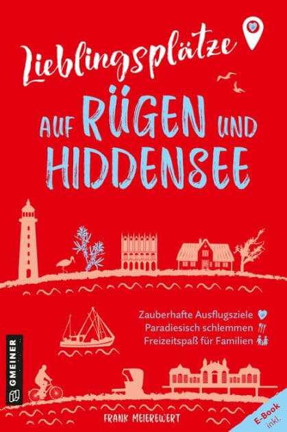 Lieblingsplätze auf Rügen und Hiddensee: Aktual. Neuausgabe 2023 by Frank Meierewert