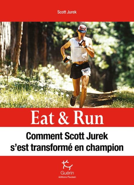 Eat & Run - Manger pour gagner by Scott Jurek