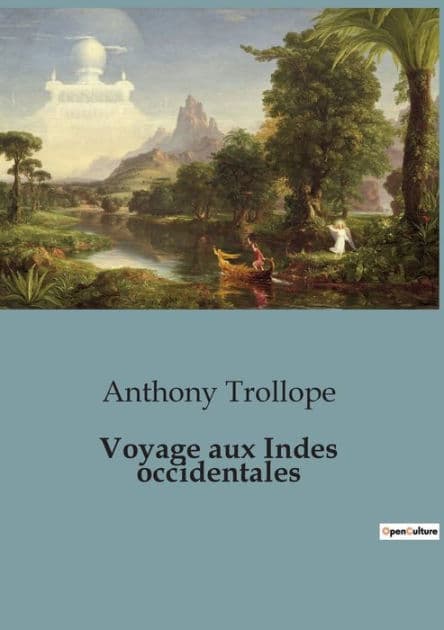 Voyage aux Indes occidentales by Anthony Trollope