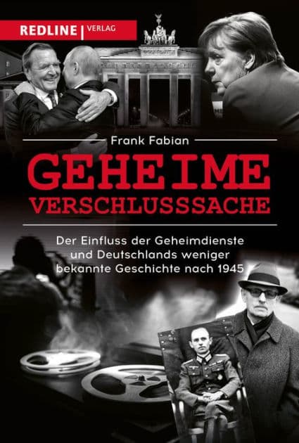 Geheime Verschlusssache: Der Einfluss der Geheimdienste und Deutschlands weniger bekannte Geschichte nach 1945 by Frank Fabian