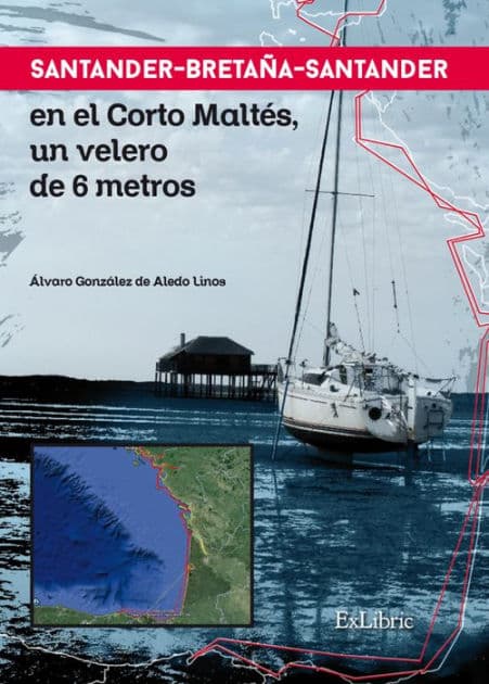 Santander-Bretaña-Santander en el Corto Maltés, un velero de 6 metros by Álvaro González de Aledo Linos
