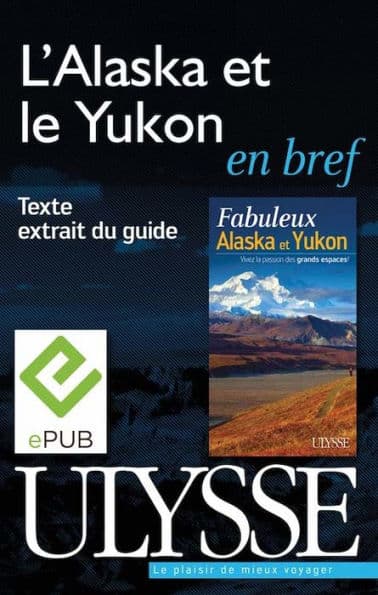 L'Alaska et le Yukon en bref by Isabelle Chagnon