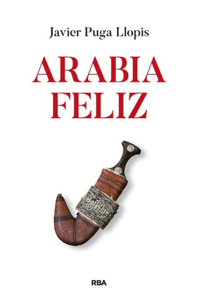 Arabia feliz by Javier Puga Llopis