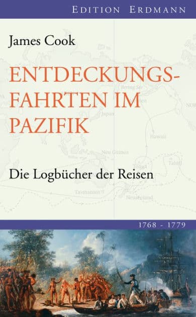 Entdeckungsfahrten im Pazifik: Die Logbücher der Reisen (1768-1779) by James Cook
