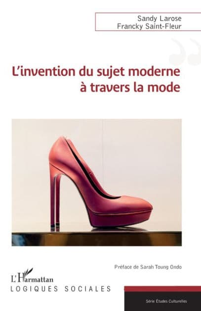 L'invention du sujet moderne à travers la mode by Francky Saint-Fleur