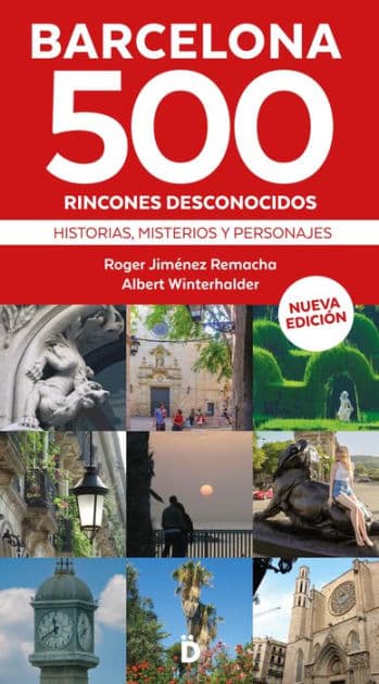 Barcelona 500 rincones desconocidos: Historias, misterios y personajes by Roger Jiménez Remacha