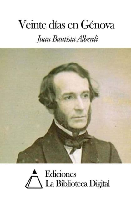 Veinte días en Génova by Juan Bautista Alberdi