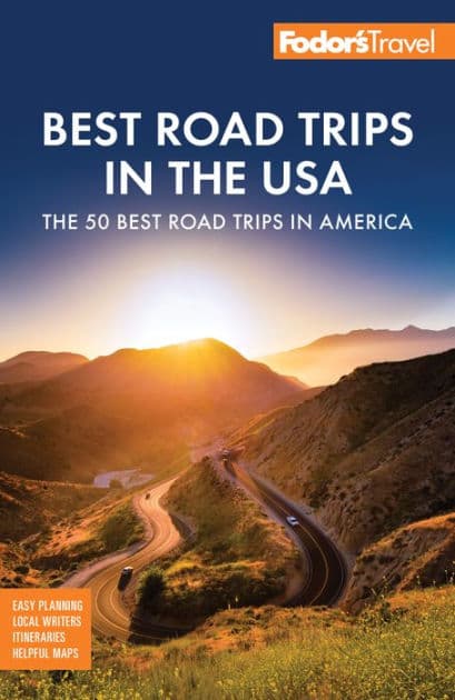 Fodor's Best Road Trips in the USA: 50 Epic Trips Across All 50 States by Fodor's Travel Publications