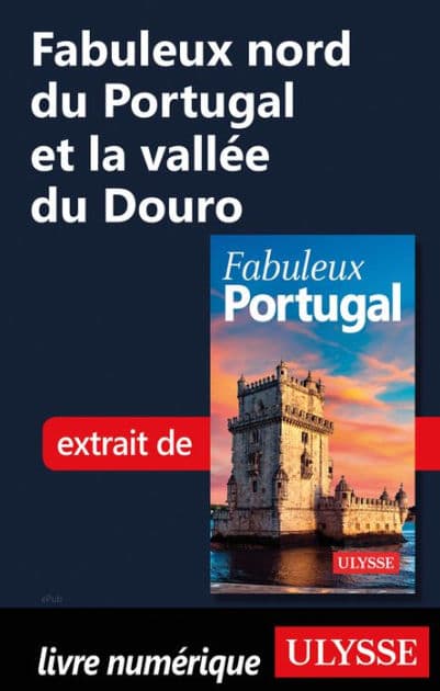 Fabuleux nord du Portugal et la vallée du Douro by Marc Rigole