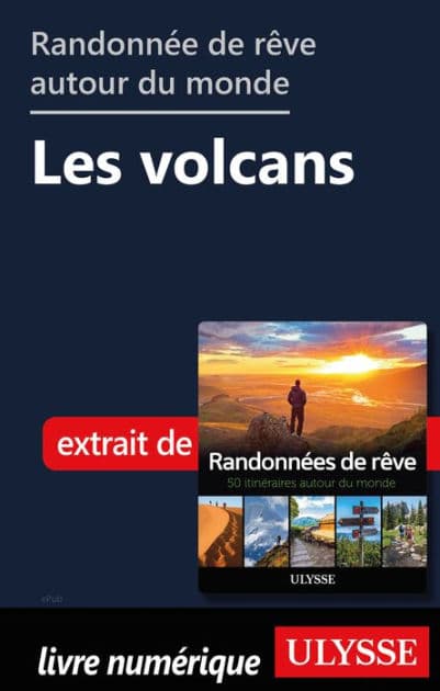 Randonnées de rêve autour du monde - Les volcans by Ouvrage Collectif