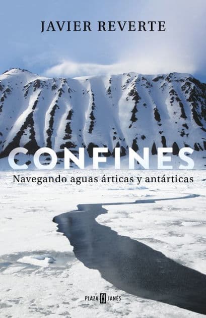 Confines: Navegando aguas árticas y antárticas by Javier Reverte