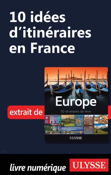 10 Idées d'itinéraires en France by Ouvrage Collectif
