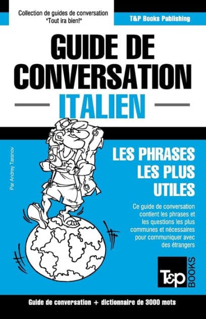 Guide de conversation Franï¿½ais-Italien et vocabulaire thï¿½matique de 3000 mots by Andrey Taranov