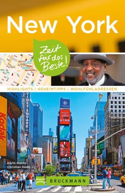 Bruckmann Reiseführer New York: Zeit für das Beste: Highlights, Geheimtipps, Wohlfühladressen by Karin Hanta