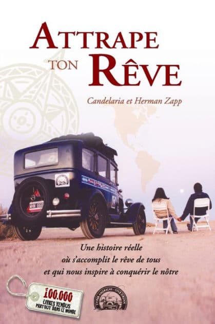 Attrape ton rêve: Une histoire réelle où s'accomplit le rêve de tous et qui nous inspire à conquérir le nôtre by Candelaria et Herman Zapp