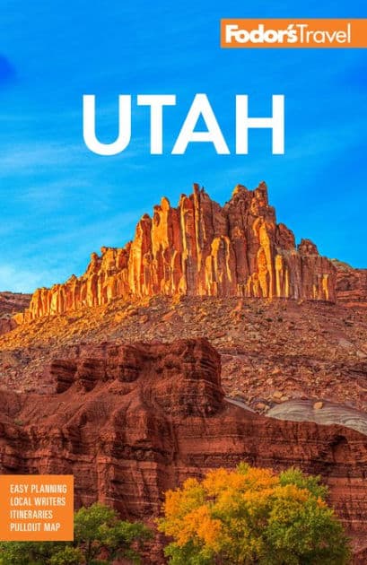 Fodor's Utah: with Zion, Bryce Canyon, Arches, Capitol Reef, and Canyonlands National Parks by Fodor's Travel Publications