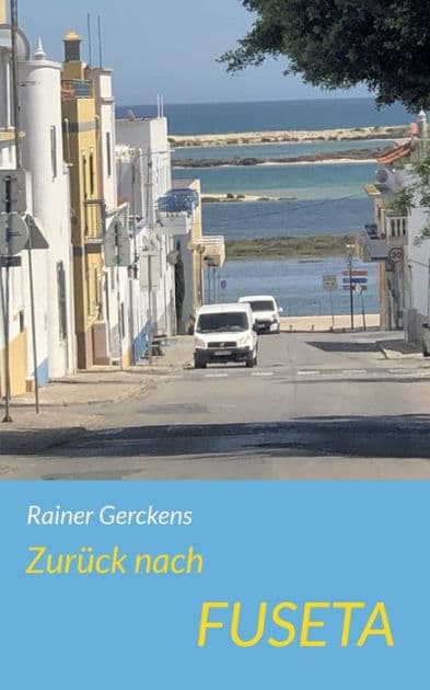 Zurück nach Fuseta: Eine Erinnerung by Rainer Gerckens