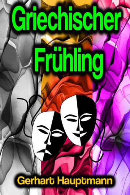 Griechischer Frühling by Gerhart Hauptmann