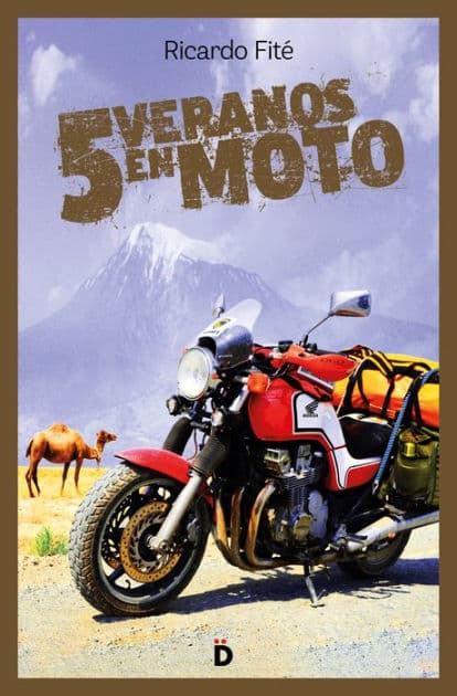 Cinco veranos en moto by Ricardo Fité