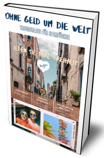 Ohne Geld um die Welt: Leben Sie Ihre Freiheit, Traumurlaub für Sparfüchse by Emmanouil Michalitsis