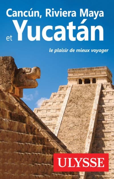 Cancun, Riviera Maya et Yucatan by Collectif Ulysse