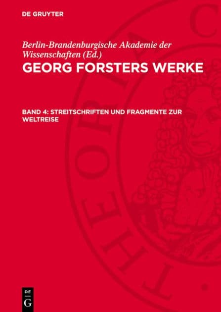 Streitschriften und Fragmente zur Weltreise: Erläuterungen und Register zu Band I-IV by Robert L. Kahn