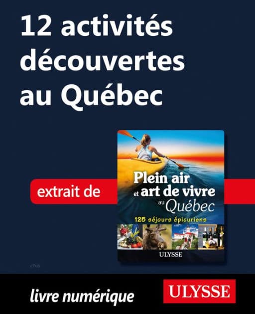 12 activités découvertes au Québec by Thierry Ducharme