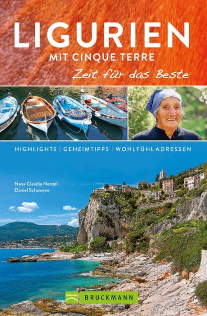 Bruckmann Reiseführer Ligurien mit Cinque Terre: Zeit für das Beste: Highlights, Geheimtipps, Wohlfühladressen by Nana Claudia Nenzel