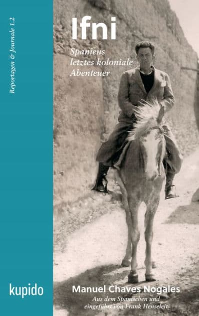 Ifni: Spaniens letztes koloniale Abenteuer by Manuel Chaves Nogales