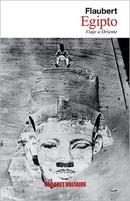 Egipto: Viaje a Oriente by Gustave Flaubert