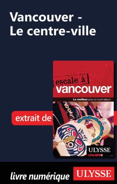 Vancouver - Le centre-ville by Ouvrage Collectif