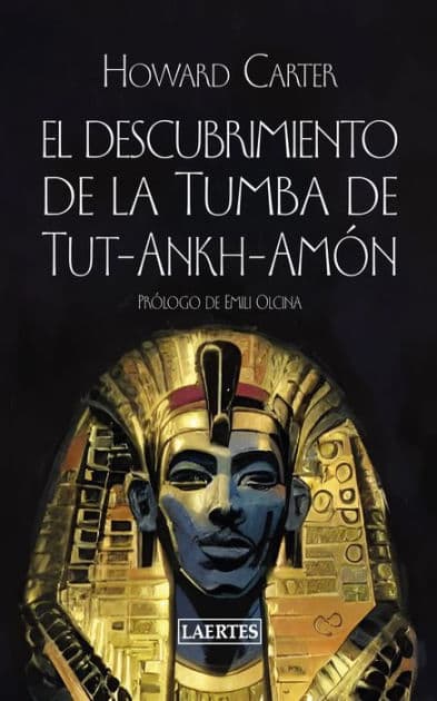 El descubrimiento de la Tumba de Tut-Ankh-Amón by Howard Carter