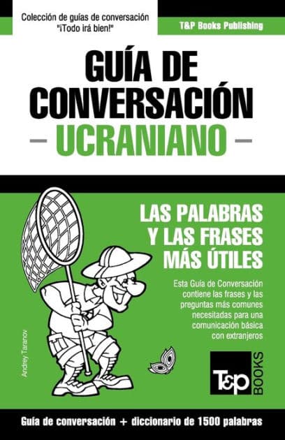 GuÃ¯Â¿Â½a de ConversaciÃ¯Â¿Â½n EspaÃ¯Â¿Â½ol-Ucraniano y diccionario conciso de 1500 palabras by Andrey Taranov