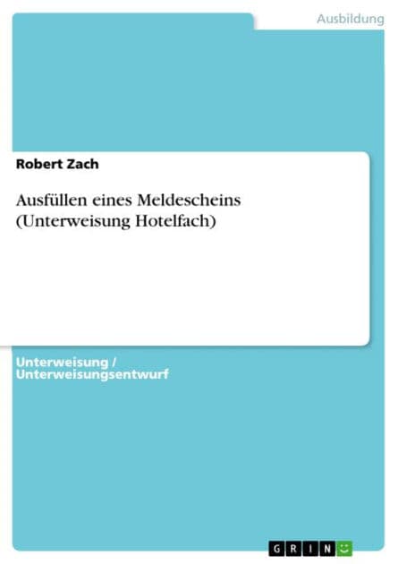Ausfüllen eines Meldescheins (Unterweisung Hotelfach) by Robert Zach